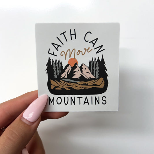 Faith Can Move Mountains Sticker