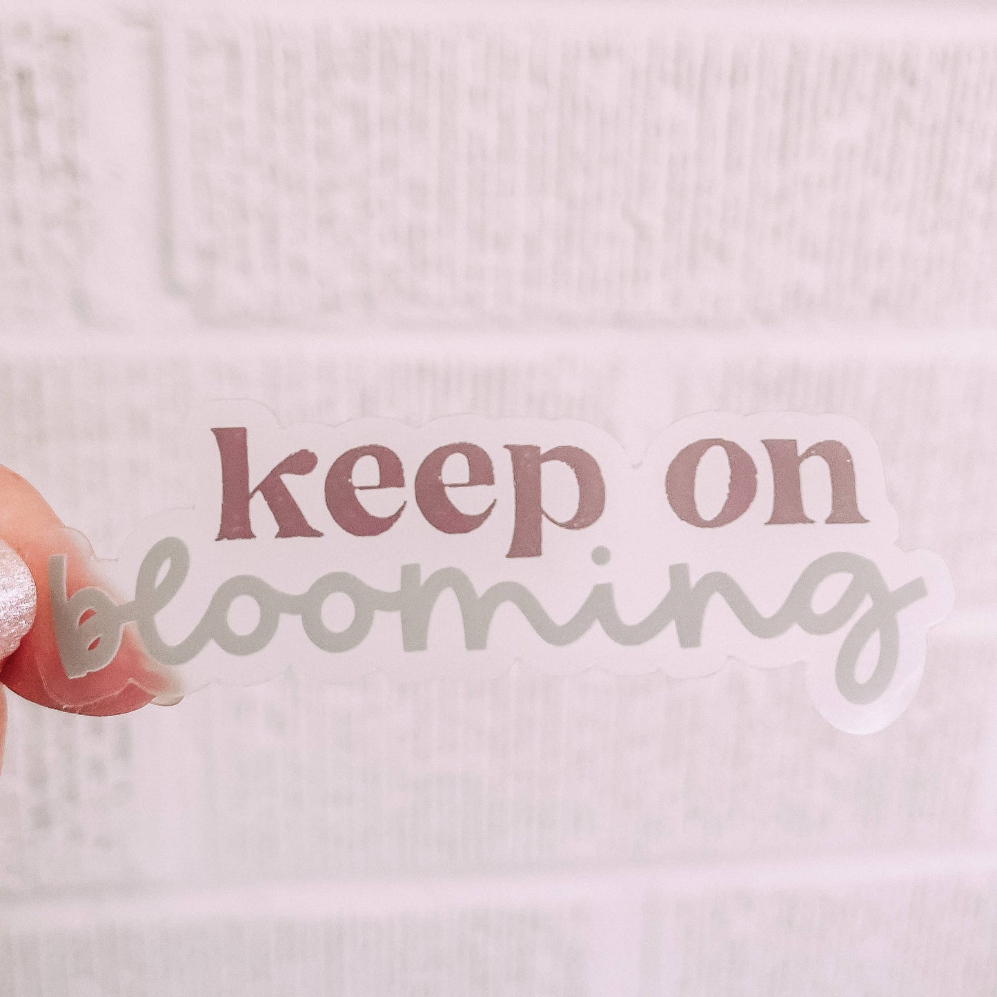 Keep on Blooming Sticker